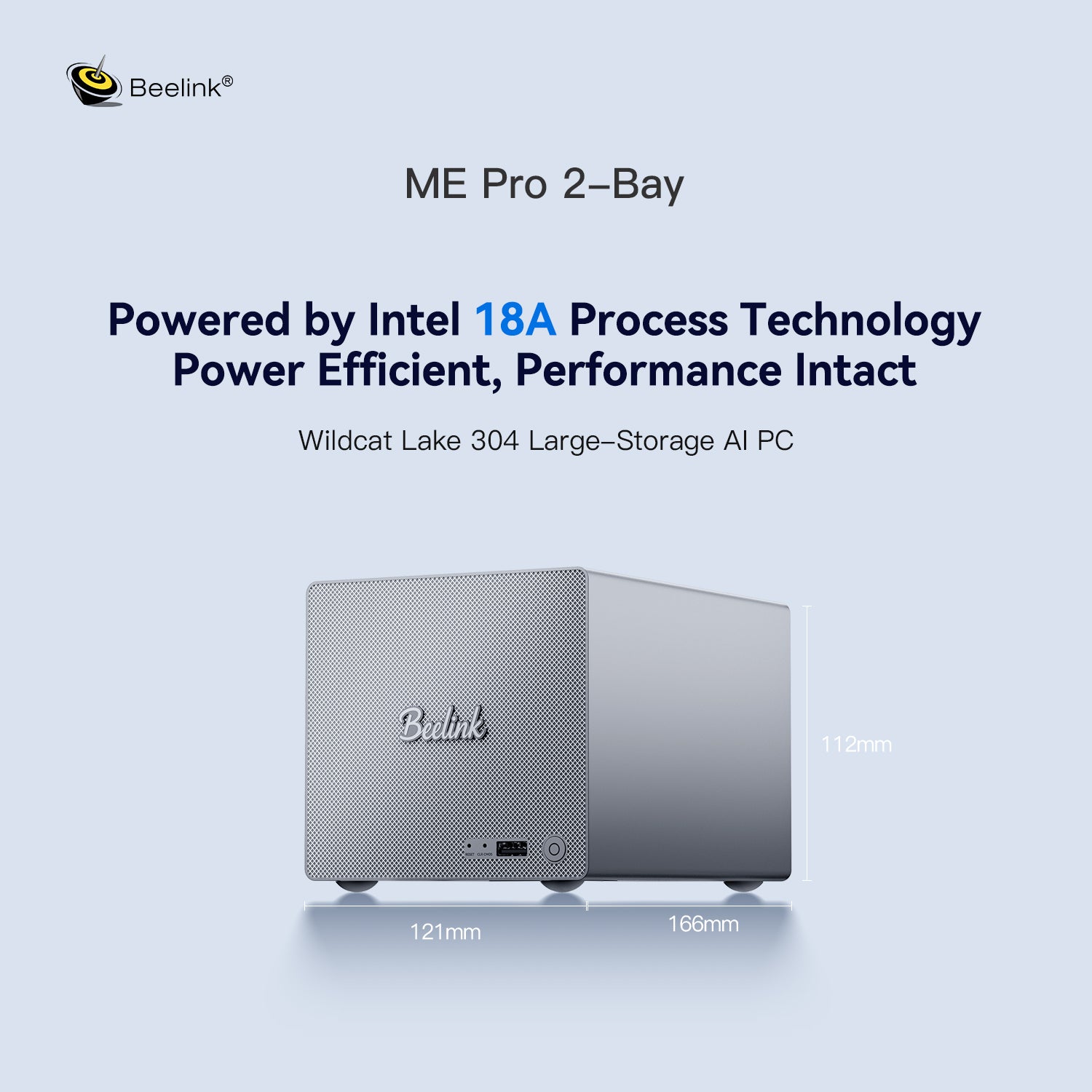 Beelink ME Pro 2-Bay  AI NAS Mini PC  Intel® Wildcat Lake 304